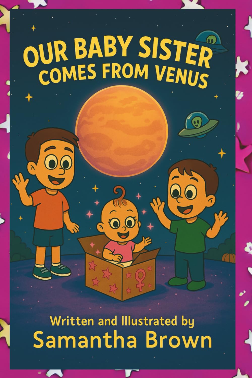 Our Baby Sister Comes from Venus (My Baby Brother Comes from Mars / Our Baby Sister Comes from Venus)