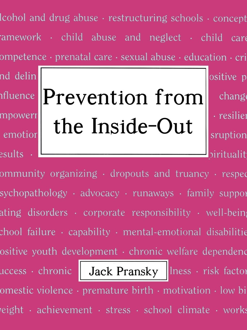 Prevention from the Inside-out