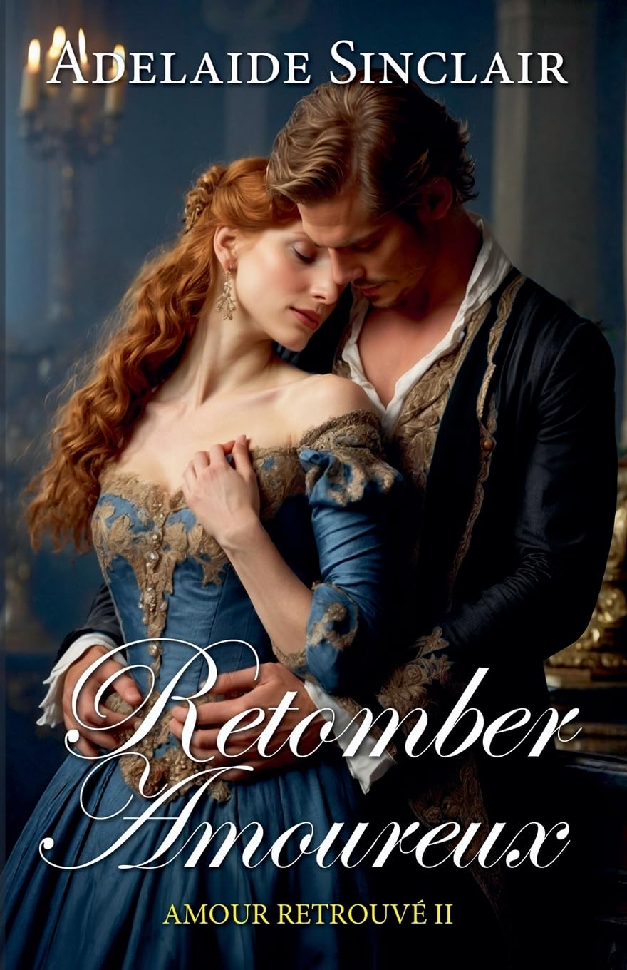 Retomber Amoureux: 2 (Amour Retrouvé)