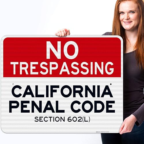 Vista 27 de Señal de California No Trespassing, sección 602 de código penal (L), 10 x 14 pulgadas, aluminio 040 libre de óxido, resistente a la decoloración