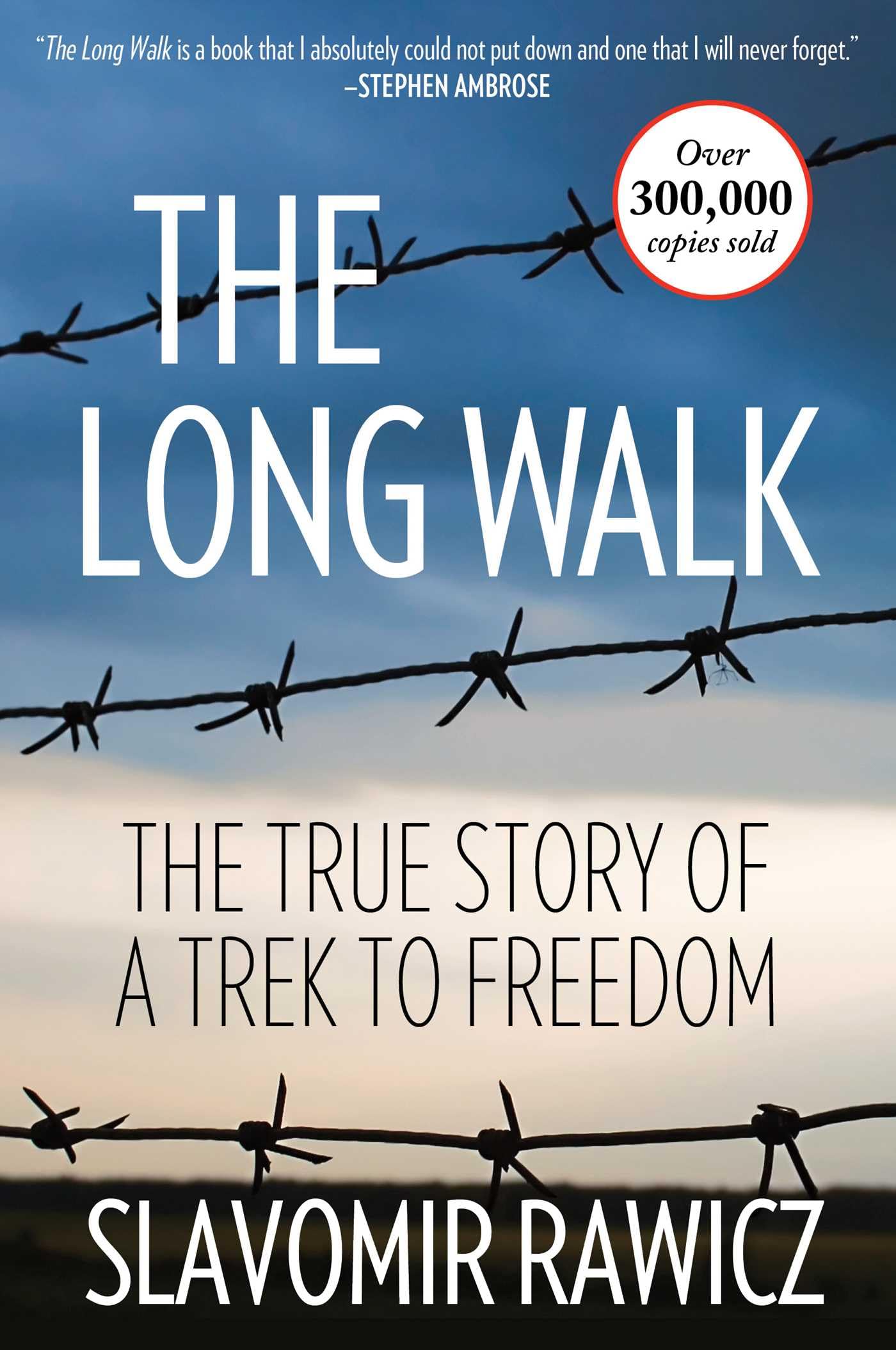 Long Walk: The True Story Of A Trek To Freedom