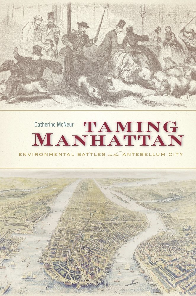 Taming Manhattan Environmental Battles ouvrage universitaire de référence