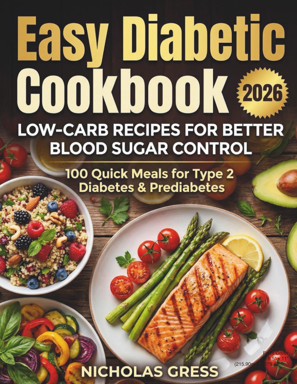 Easy Diabetic Cookbook: Low-Carb Recipes for Better Blood Sugar Control 100 Quick Meals for Type 2 Diabetes & Prediabetes | Healthy Eating Made Simple