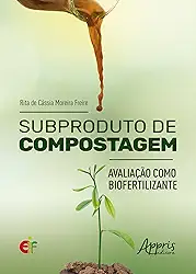 Subproduto de Compostagem:: Avaliação Como Biofertilizante