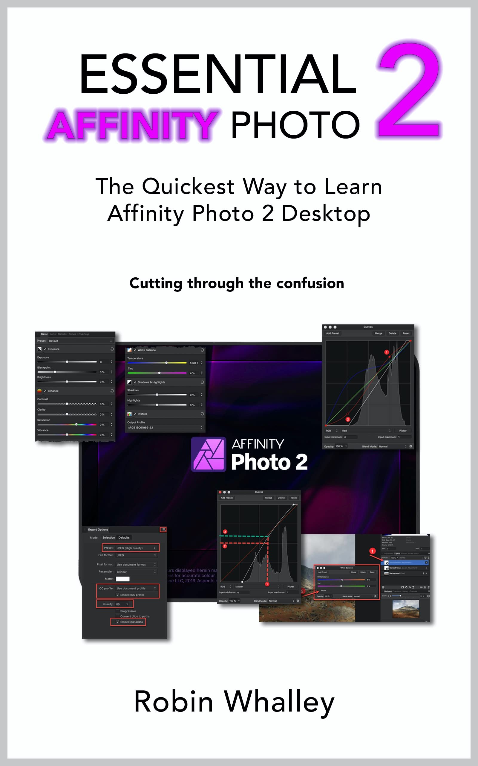 Essential Affinity Photo 2: The quickest way to learn Affinity Photo 2 Desktop