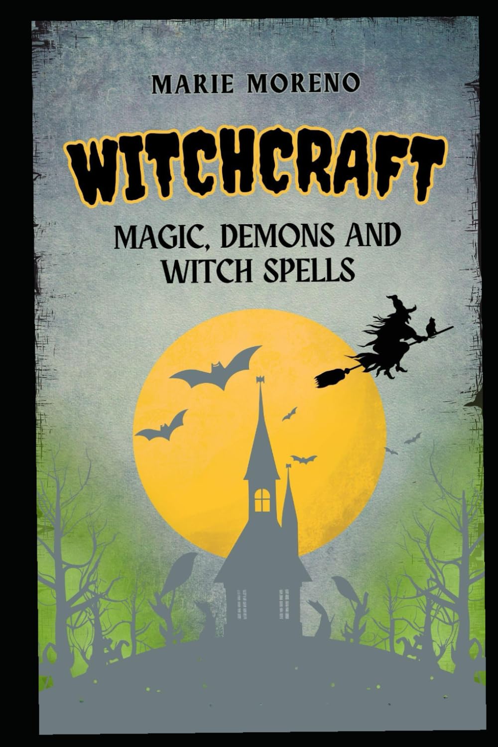 Witchcraft: Magic, Demons and Witch Spells