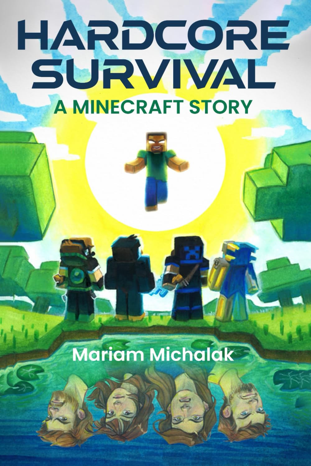 Hardcore Survival: A Minecraft Story