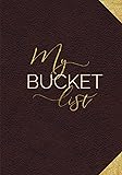 My Bucket List: Guided Prompt Journal For Keeping Track of Your Adventures | 100 Entries