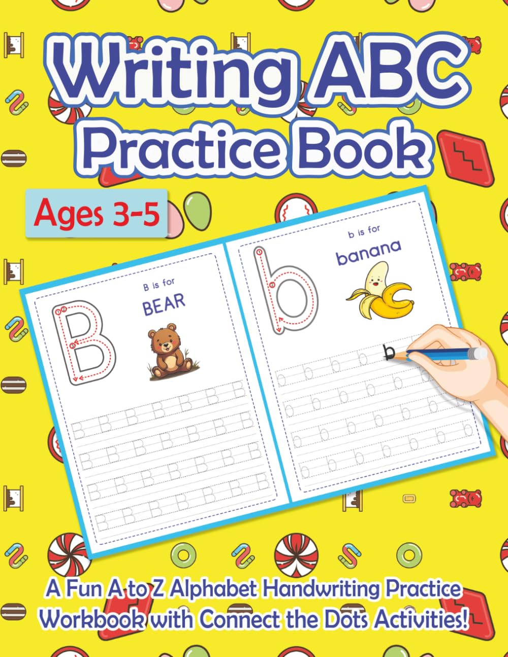 Writing ABC Practice book: A Fun A to Z Alphabet Handwriting Practice Workbook with Connect the Dots Activities!