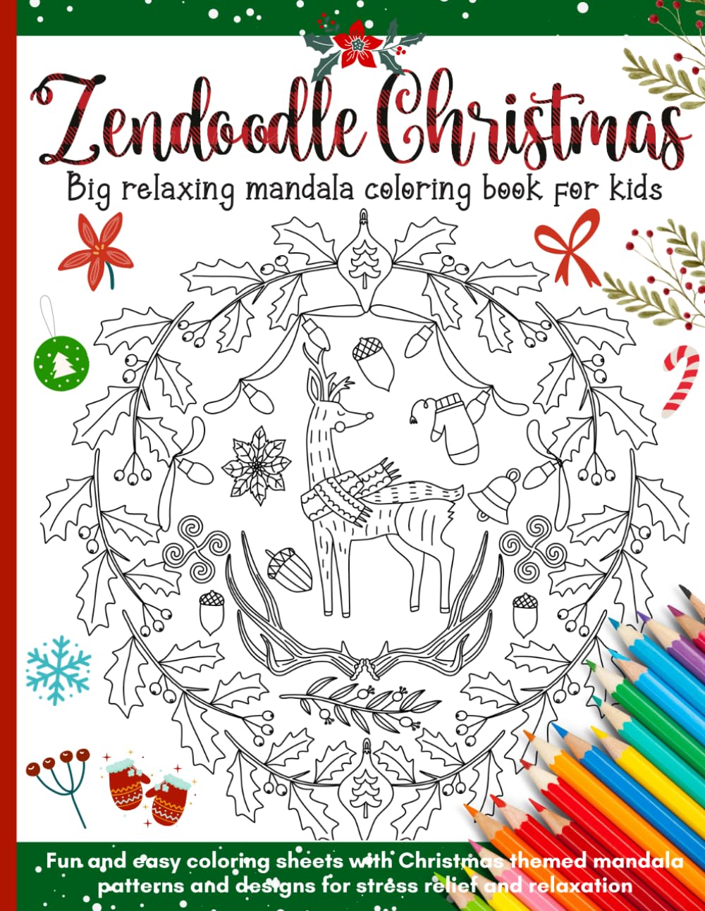 Zendoodle Christmas-Big relaxing Mandala Coloring Book for kids: Fun and easy coloring sheets with Christmas themed mandala patterns and designs for stress relief and relaxation