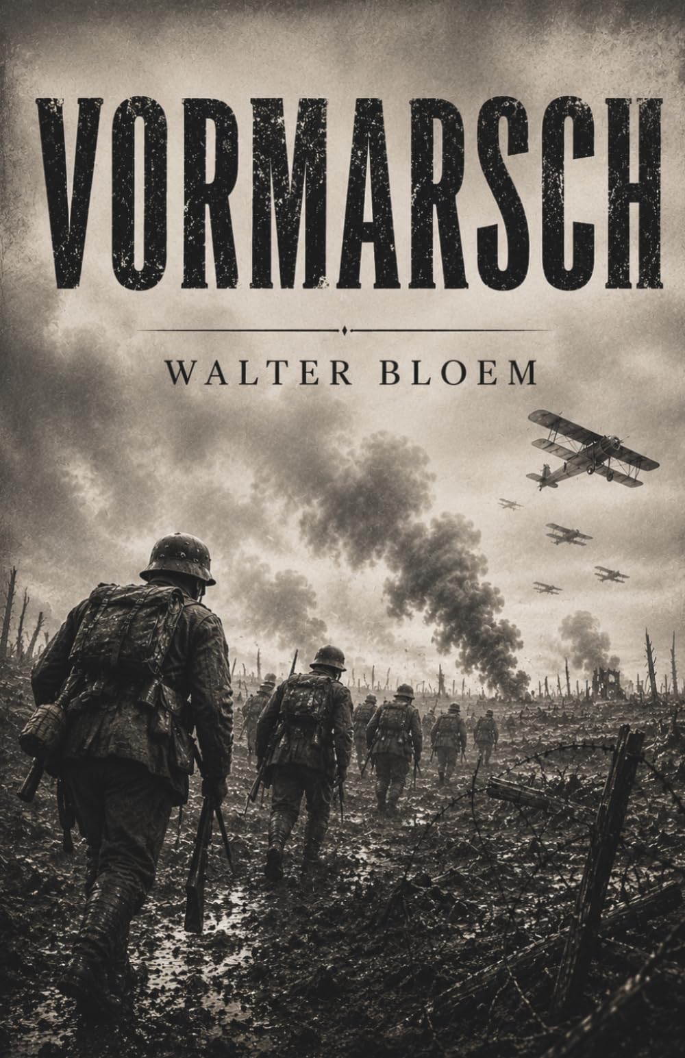Vormarsch: Vollständige und kommentierte Ausgabe