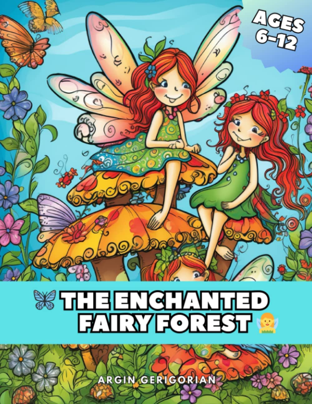The Enchanted Fairy Forest Coloring Book for Girls: Escape to a World of Fantasy and Imagination with Enchanted Fairy Forest