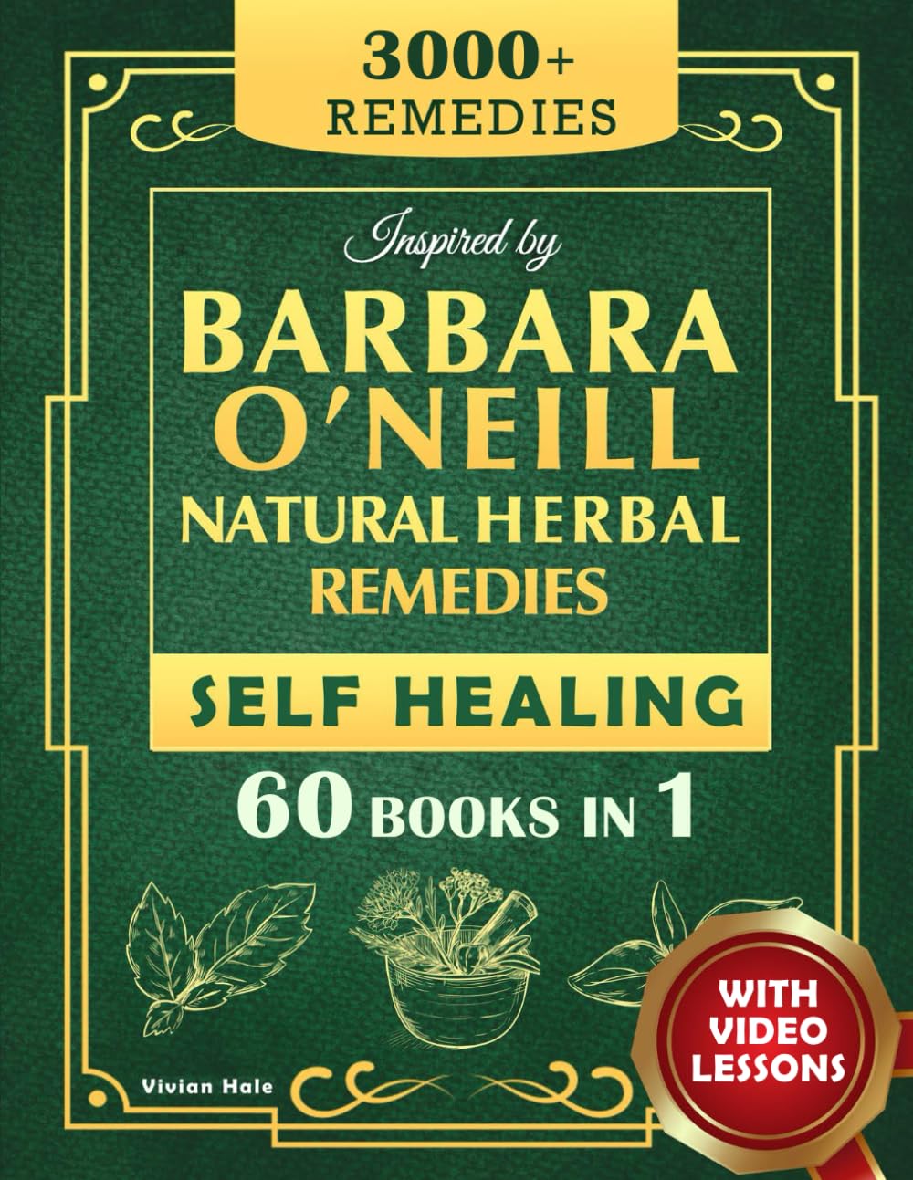 Self Healing and Natural Herbal Remedies Inspired by Barbara O'Neill: The Complete Collection of Dr. Barbara's Teachings and the Non-Toxic Lifestyle Paperback – April 15, 2025