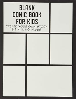 Blank Comic Book for Kids Create Your Own Story, Drawing Comics and Writing Stories