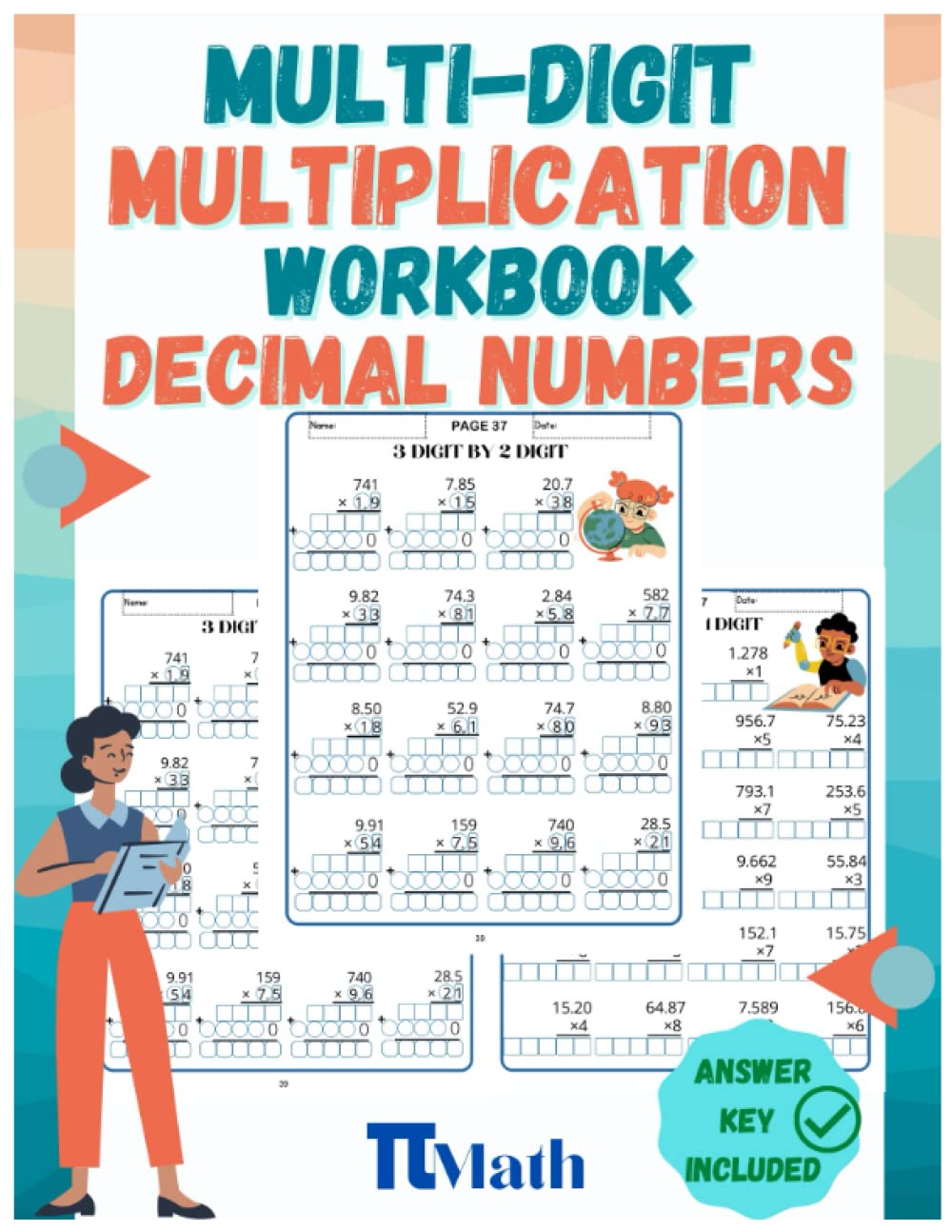 Multi-Digit Multiplication -Decimal Numbers Workbook (with Grid Line Guides): Multiply 2, 3 and Big digit Numbers with Answer Key, Grades 3rd, 4th, and 5th