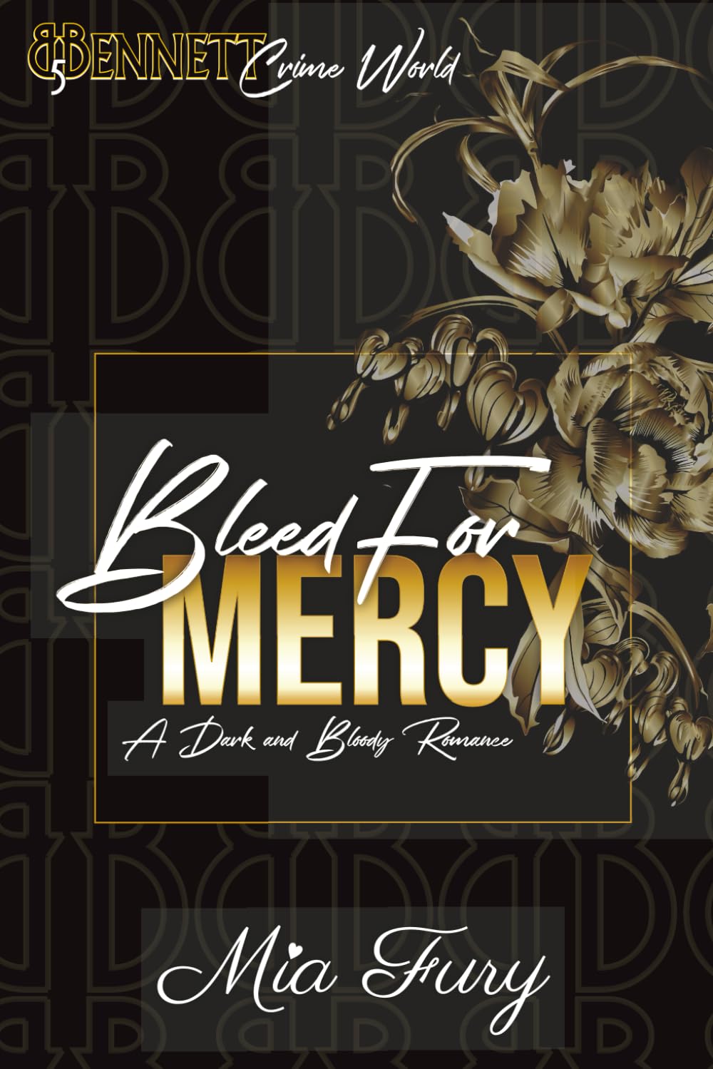 Bleed for Mercy Special Edition: Bennett Crime World Series (Bennett Crime World SPECIAL EDITIONS)