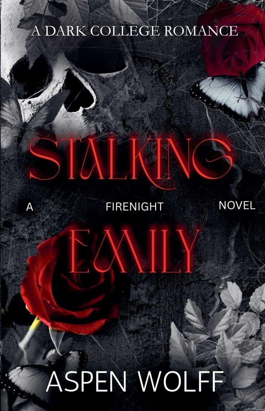 Stalking Emily: A Dark College Romance (Firenight Novels)