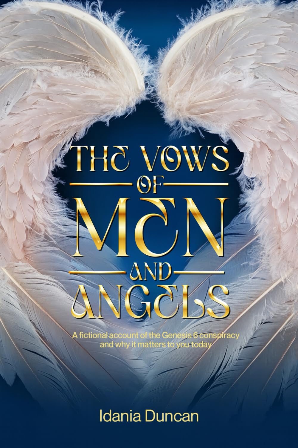 The Vows of Men and Angels: A Story about the Lovely Daughters of Men and the Watcher Angels Who Chose Them
