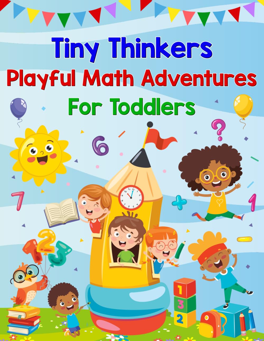 Tiny Thinkers: Playful Math Adventures for Toddlers