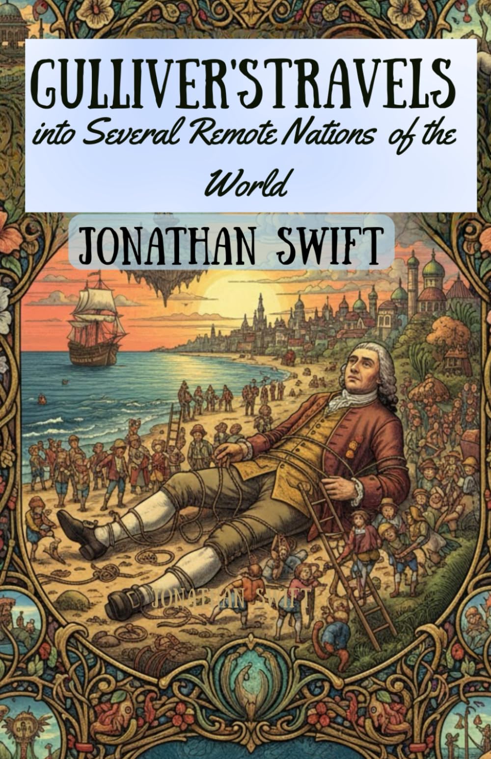 Gulliver's Travels into Several Remote Nations of the World