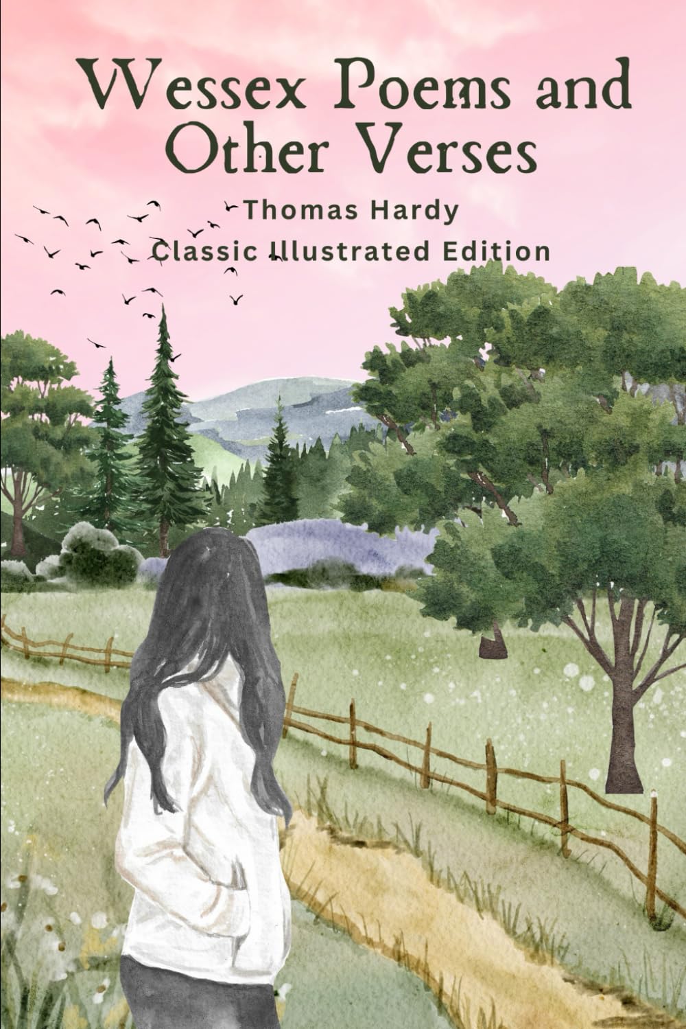Wessex Poems and Other Verses: Classic Illustrated Edition