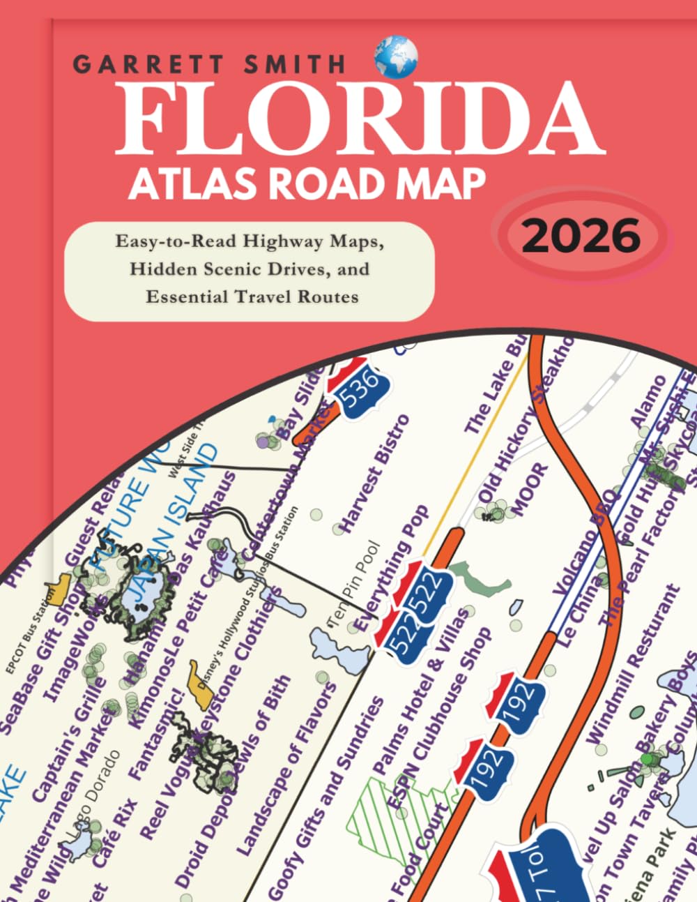 FLORIDA ROAD MAP ATLAS 2026: Easy-to-Read Highway Maps, Hidden Scenic Drives, and Essential Travel Routes