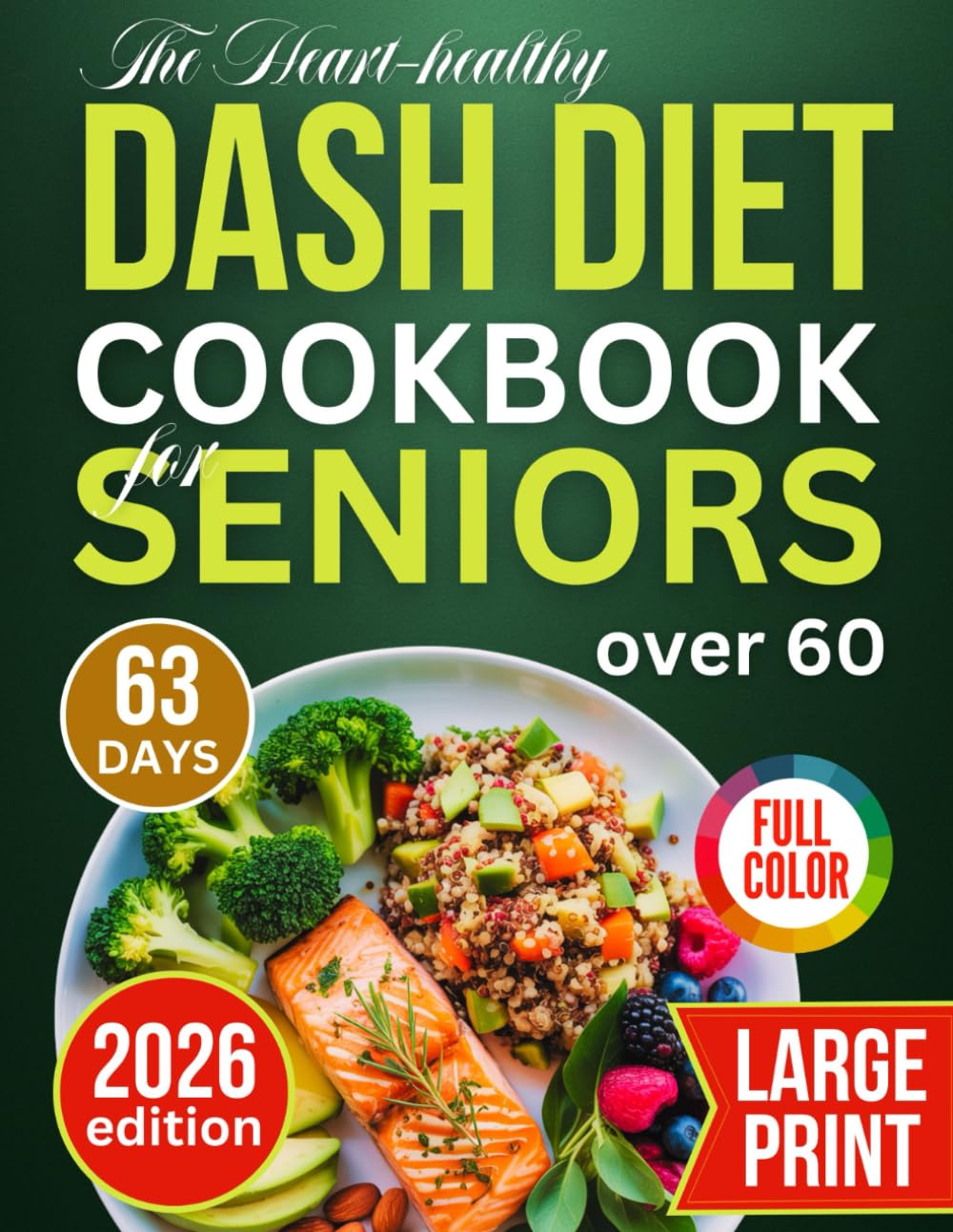 THE HEART - HEALTHY DASH DIET COOKBOOK FOR SENIORS OVER 60
