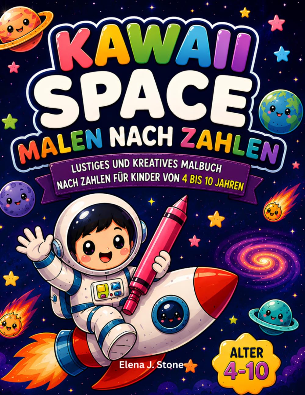 Kawaii Space - Malen nach Zahlen: Lustiges und kreatives Malbuch nach Zahlen für Kinder von 4 bis 10 Jahren