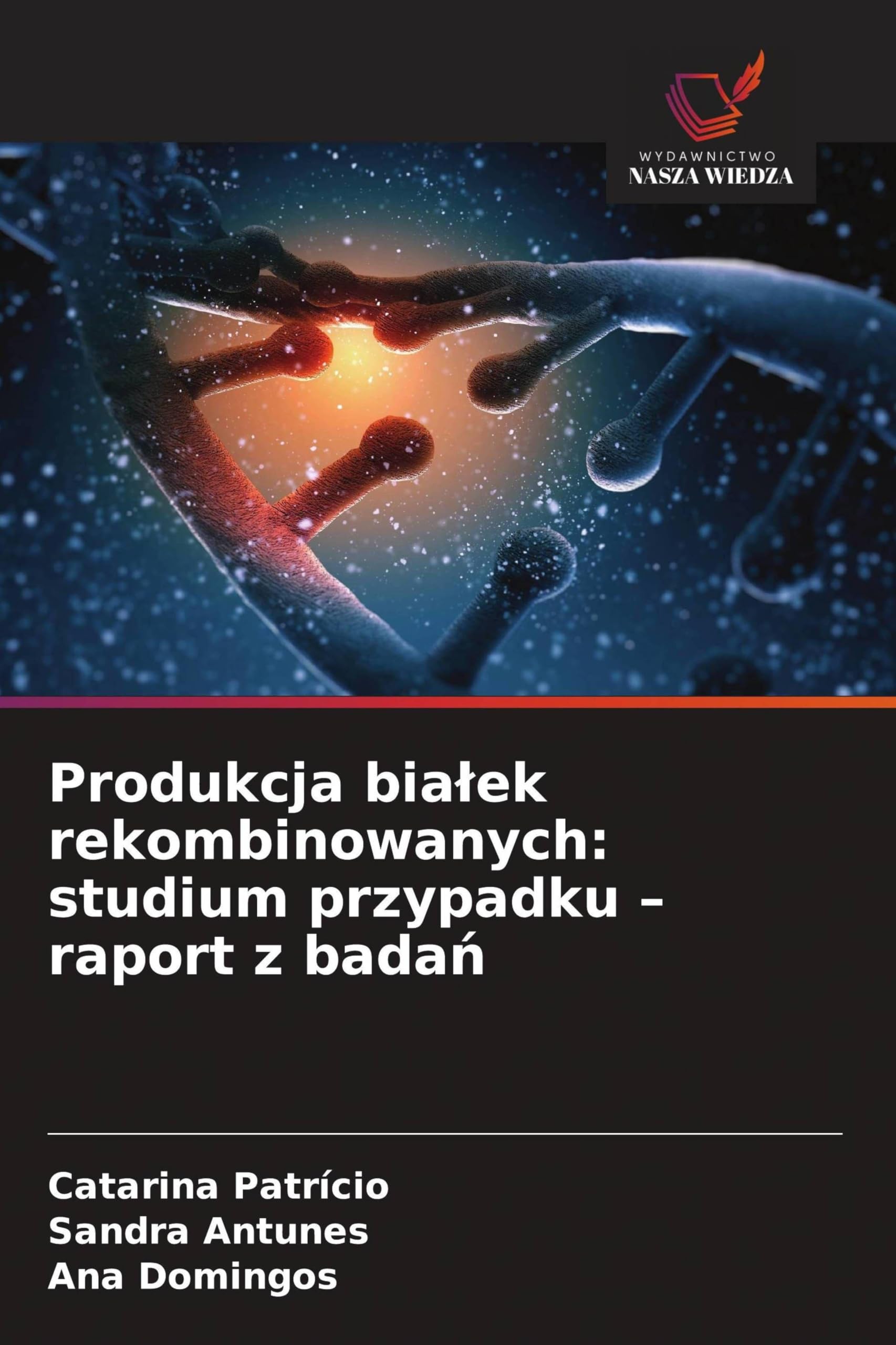 Produkcja bialek rekombinowanych: studium przypadku - raport z badań