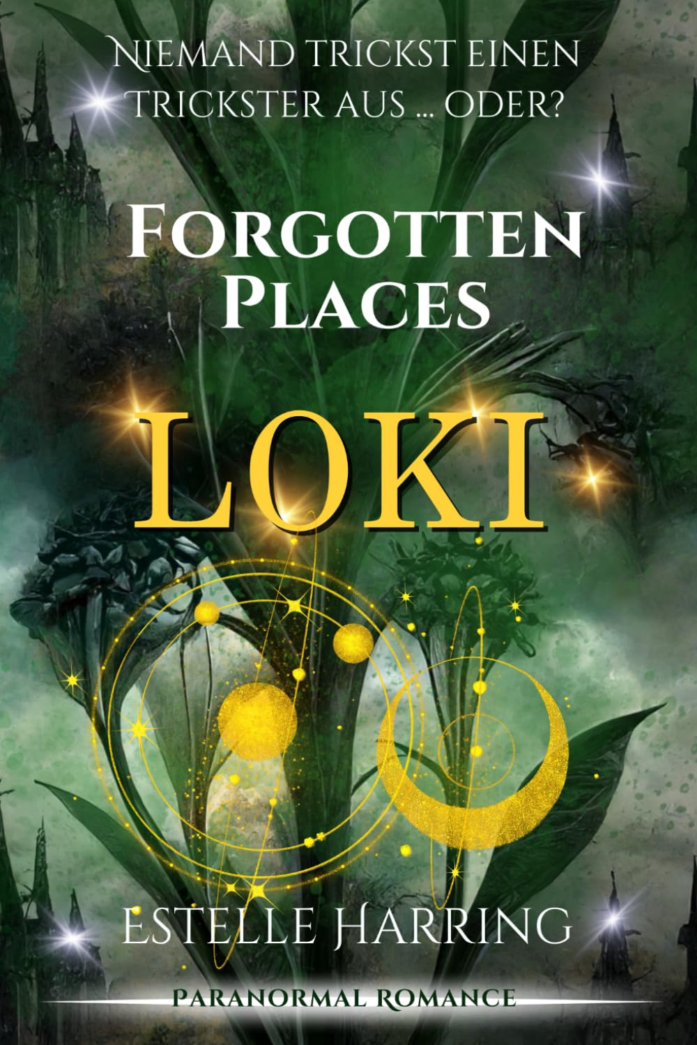 Forgotten Places: Loki (Forgotten Places Staffel 2 - Die Götter erwachen)