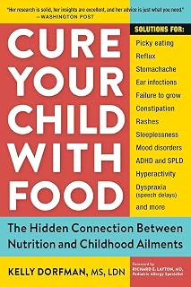 Cure Your Child with Food: The Hidden Connection Between Nutrition and Childhood Ailments