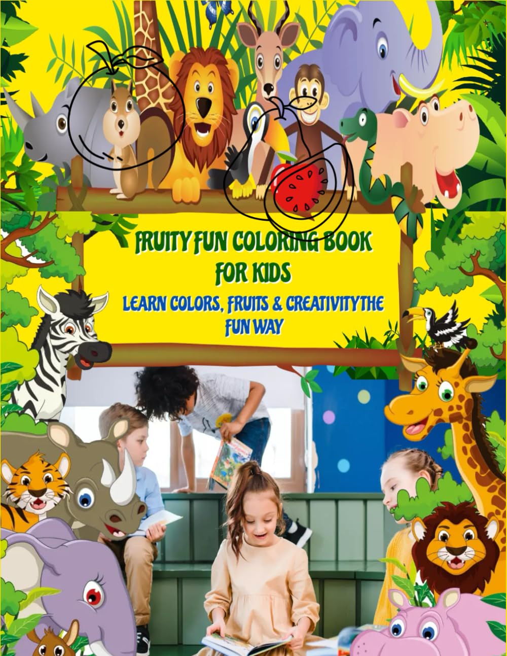 Fruity Fun Coloring Book for Kids: Learn Colors, Fruits & Creativity the Fun Way!
