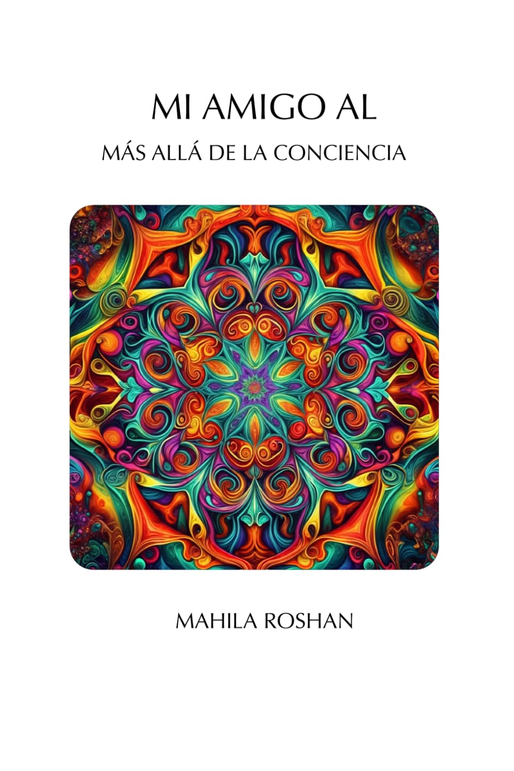 MI AMIGO AL: MÁS ALLÁ DE LA CONCIENCIA
