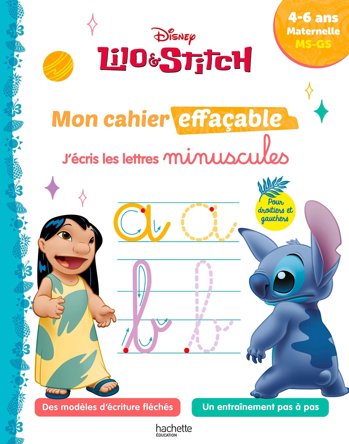 Disney - Lilo et Stitch - Mon cahier effaçable - J'écris les lettres minuscules (4 - 6 ans): Maternelle MS-GS