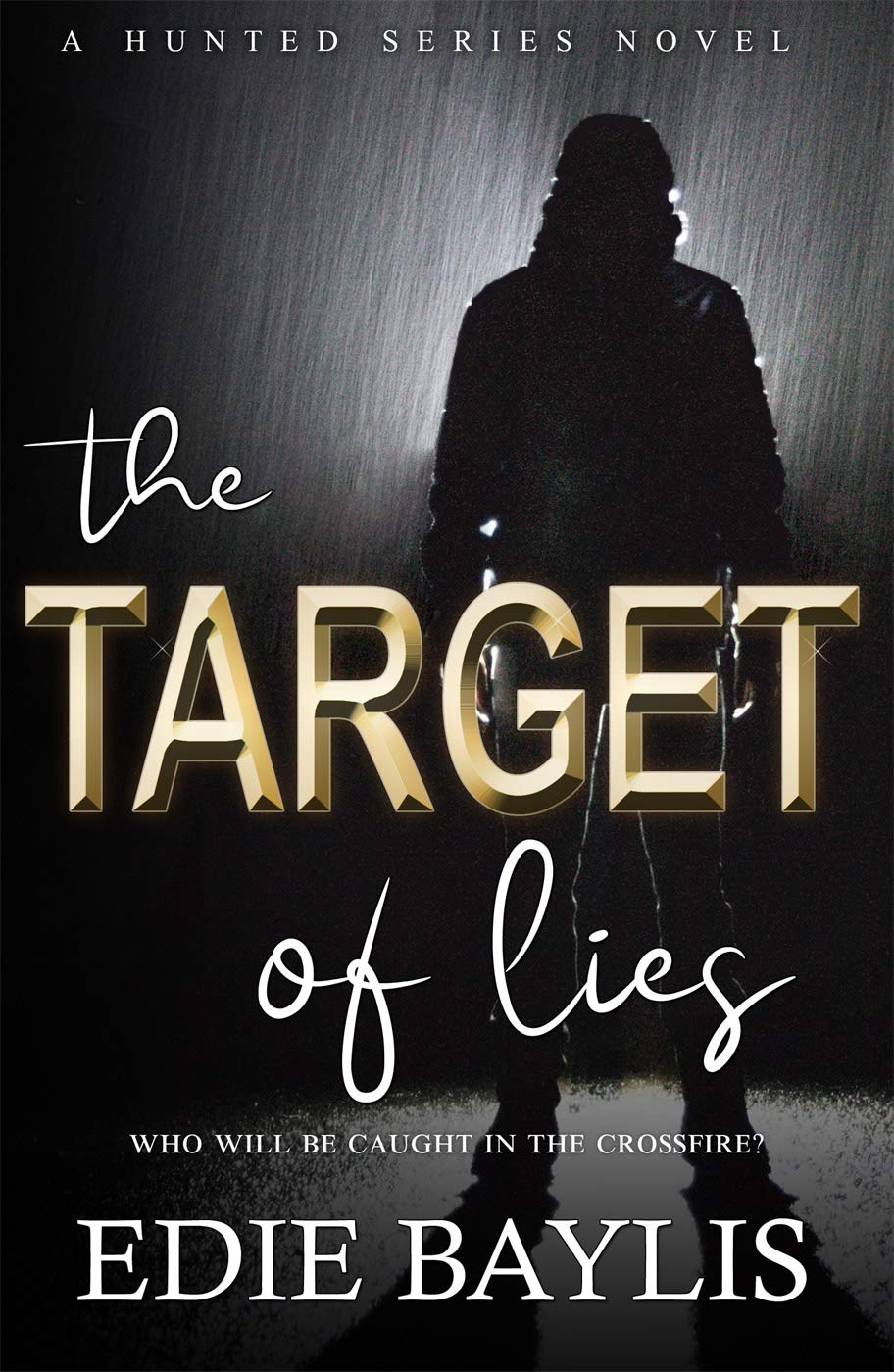 The Target of Lies: A gritty, fast-paced thriller of crime, betrayal and retribution (Hunted Book 3)