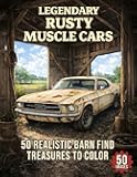 Legendary Rusty Muscle Cars Coloring Book: A Collection of Realistic Abandoned and Weathered Muscle Cars Featuring Clean Line Art, Classic Designs, ... (Legendary Muscle Cars Coloring Series)