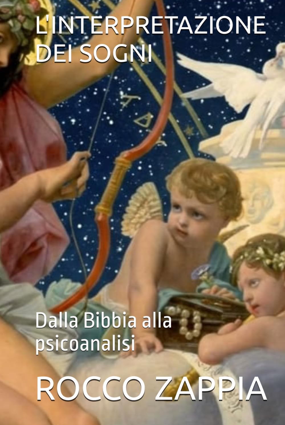 L'INTERPRETAZIONE DEI SOGNI: Dalla Bibbia alla psicoanalisi (medicina energetica)