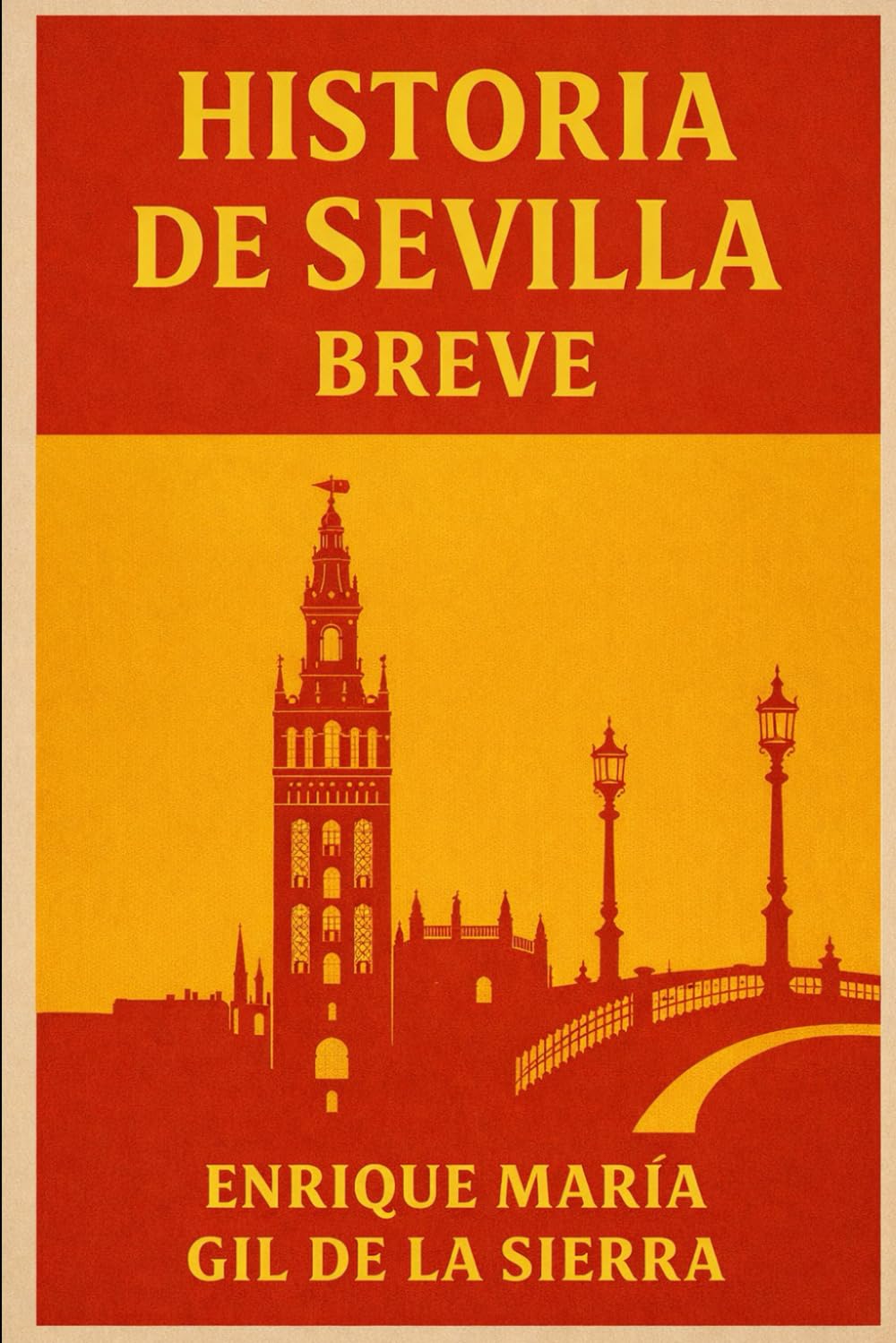 Historia de Sevilla Breve (Historia de los Pueblos Breve)