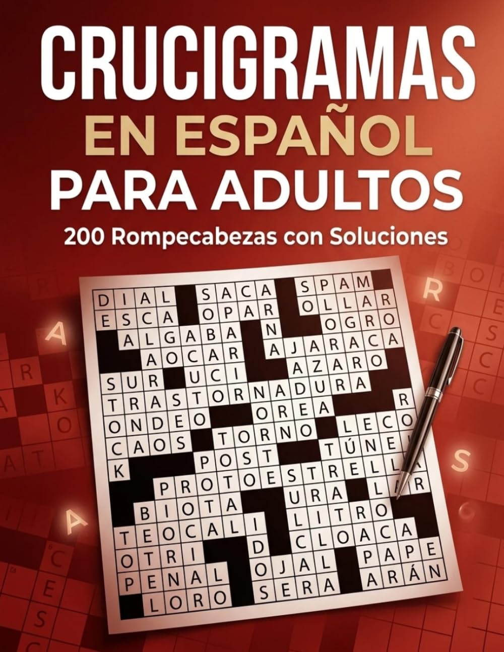 Crucigramas en Español para Adultos: 200 Rompecabezas con Soluciones