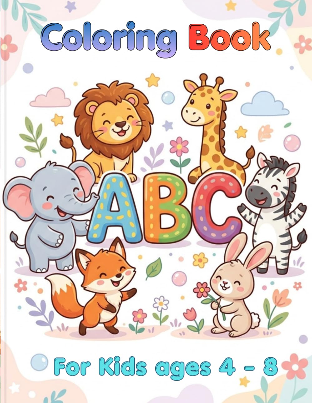 A Fun ABC Coloring Adventure for Kids: Cute Animals Alphabet Coloring Book for Kids Ages 4–8