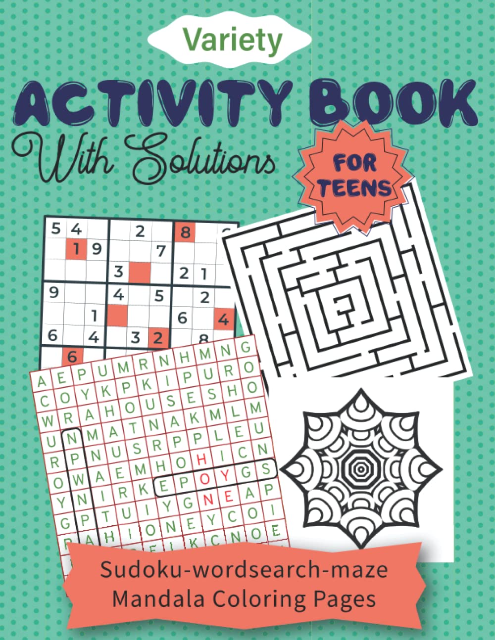 Variety activity Book For teens with solutions: Hours of Fun for 12-17 years old | Sudoku - Word Search - Mazes - Mandalas activity book