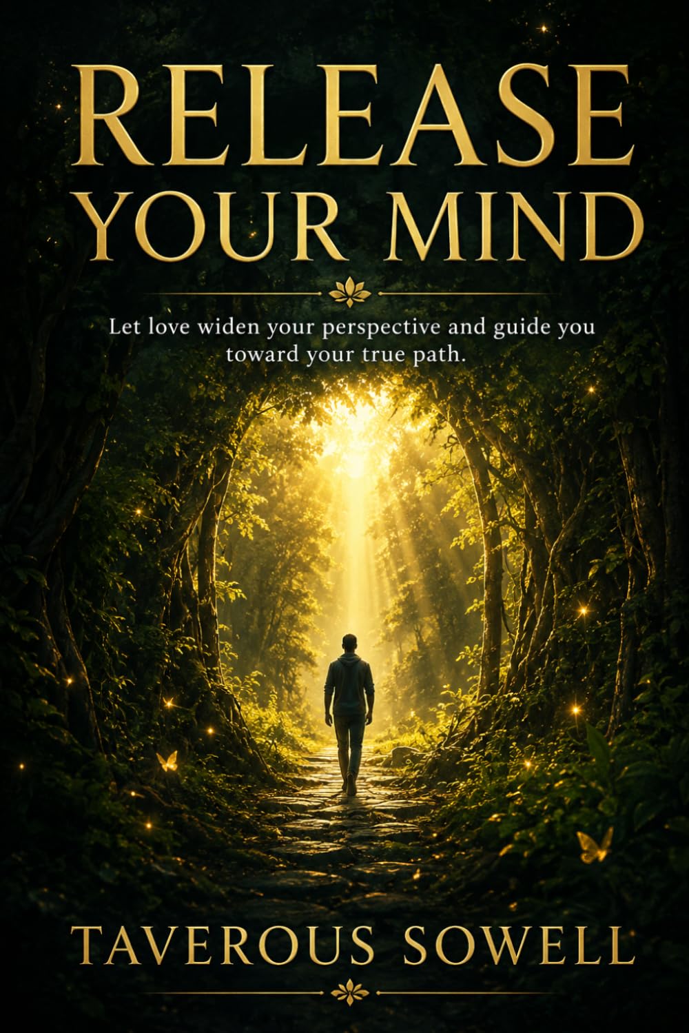 Release Your Mind: Let love widen your perspective and guide you toward your true path.