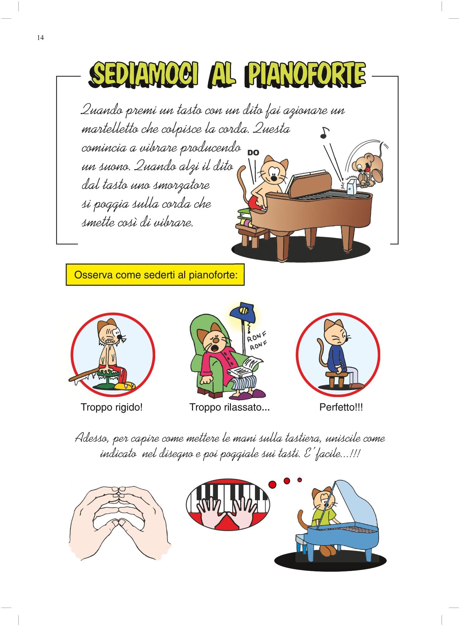 Il musigatto. Metodo per lo studio del pianoforte. Livello preparatorio. Nuova ediz.