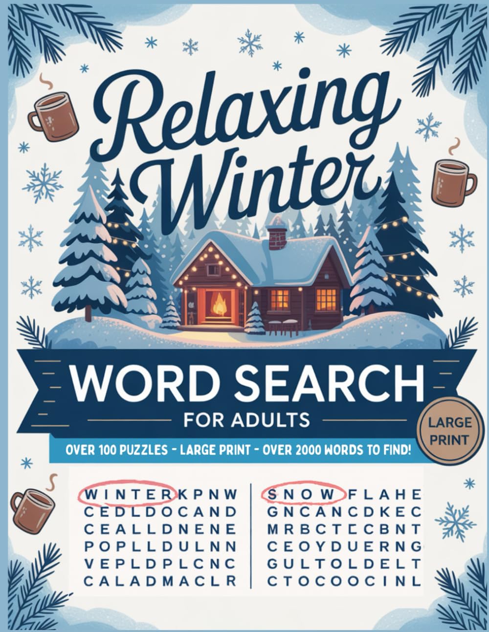 Relaxing Winter Word Search For Adults: Over 100 Large Print Puzzles With Over 2000 Words To Find!