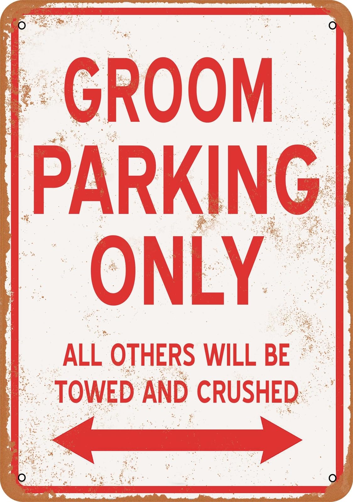 Metal Sign - GROOM PARKING ONLY - Vintage Look home decor