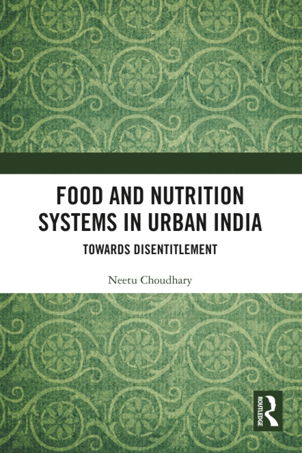 Food and Nutrition Systems in Urban India: Towards Disentitlement
