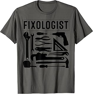 Funny Fixologist Gift Cool Handyman Carpenter Men Women DIY T-Shirt