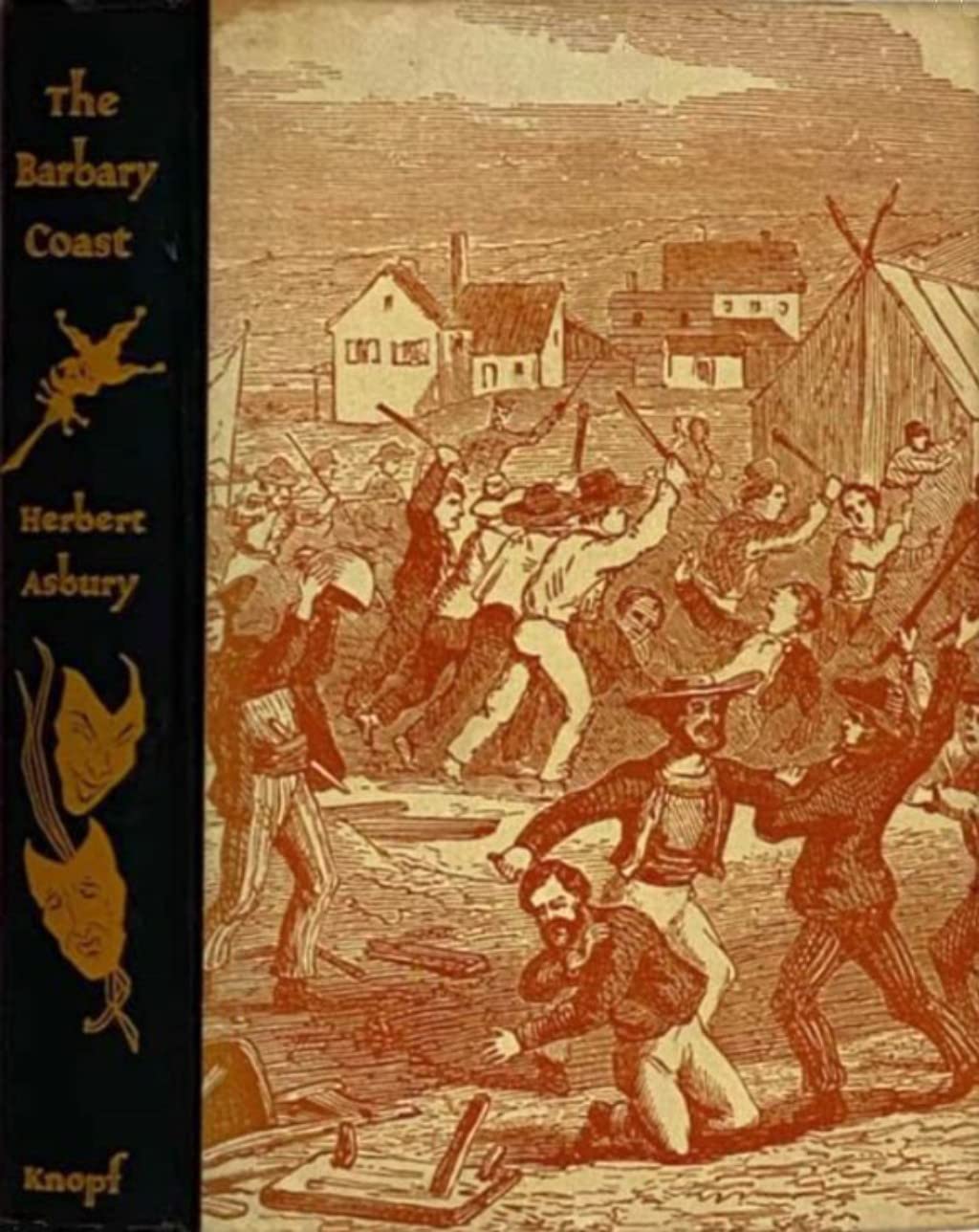 THE BARBARY COAST: An Informal History of the San Francisco Underworld