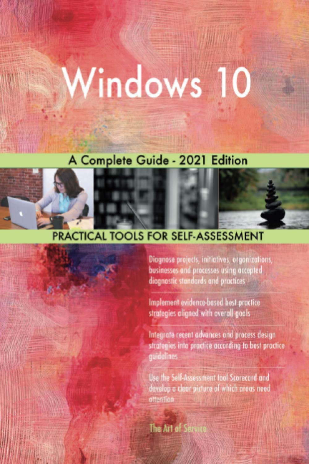 Windows 10 A Complete Guide - 2021 Edition