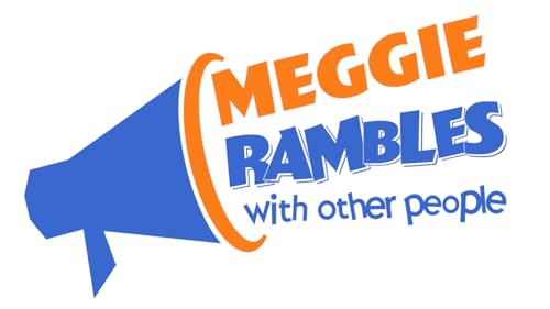 Meggie Rambles